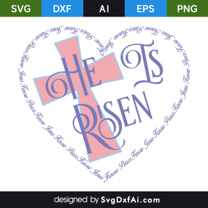 He is Risen Color Heart Shaped SVG Cut File, PNG, EPS, .AI, DXF Design