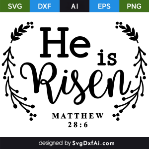 He is Risen Matthew Easter SVG Cut File, PNG, EPS, .AI, DXF Design