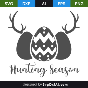 Easter Eggs Hunting Season SVG Cut File, PNG, EPS, .AI, DXF Design