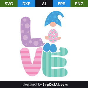 Easter Gnome Love SVG Cut File, PNG, EPS, .AI, DXF Design
